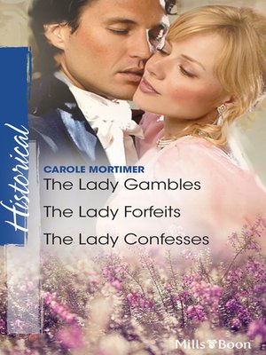 cover image of The Lady Gambles/The Lady Forfeits/The Lady Confesses